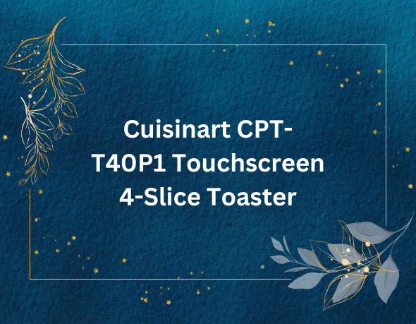 Cuisinart Touchscreen 4-Slice Toaster