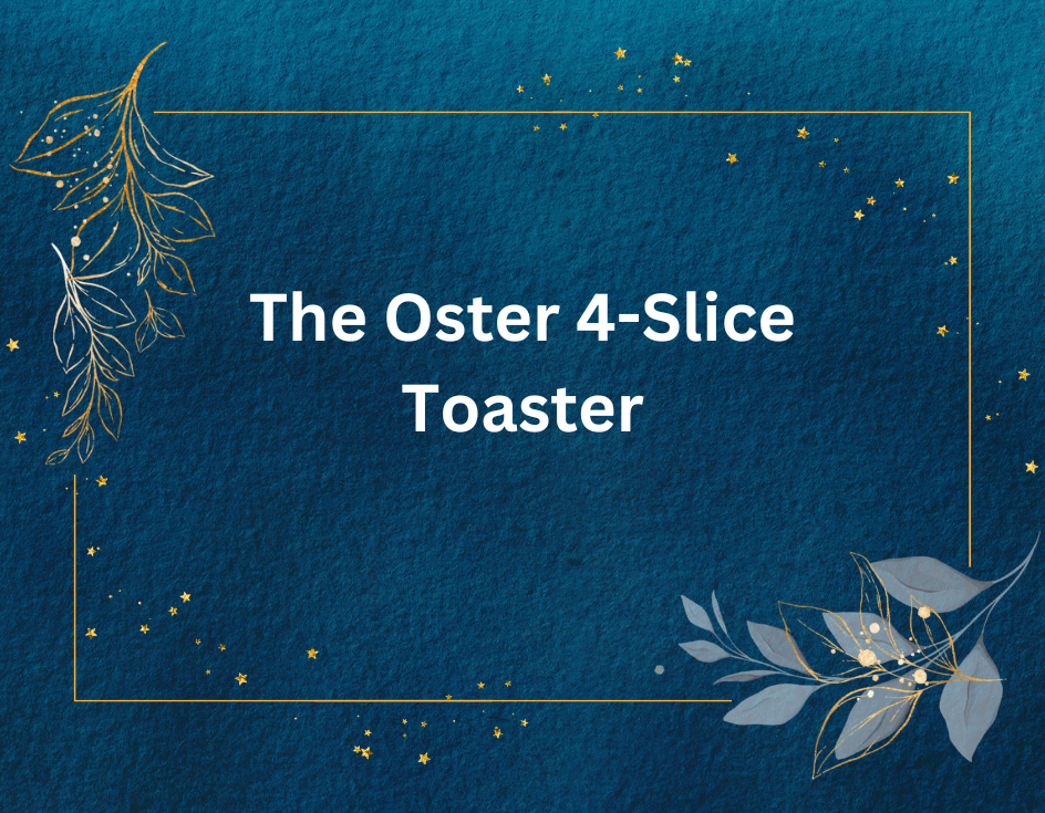 The Oster 4-Slice Toaster Featurerd Image